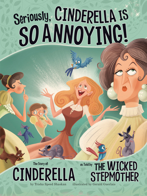 Title details for Seriously, Cinderella Is SO Annoying! by Trisha Speed Shaskan - Available